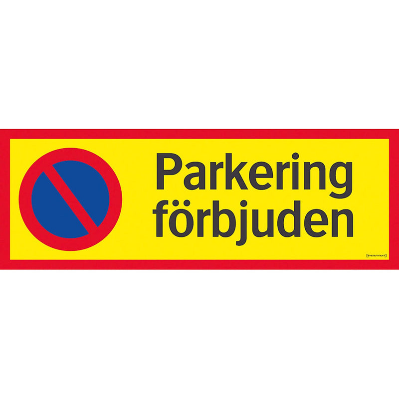 Aluminiumskylt parkering förbjuden Systemtext