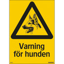 Aluminiumskylt varning för hunden Systemtext
