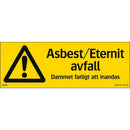 Plastskylt asbest/eternitavfall Systemtext