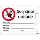 Plastskylt avspärrat område Systemtext
