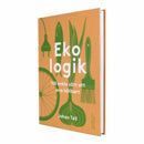 Ekologik: 100 enkla sätt att leva hållbart - Byggahus.se Shop