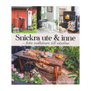 Snickra ute & inne